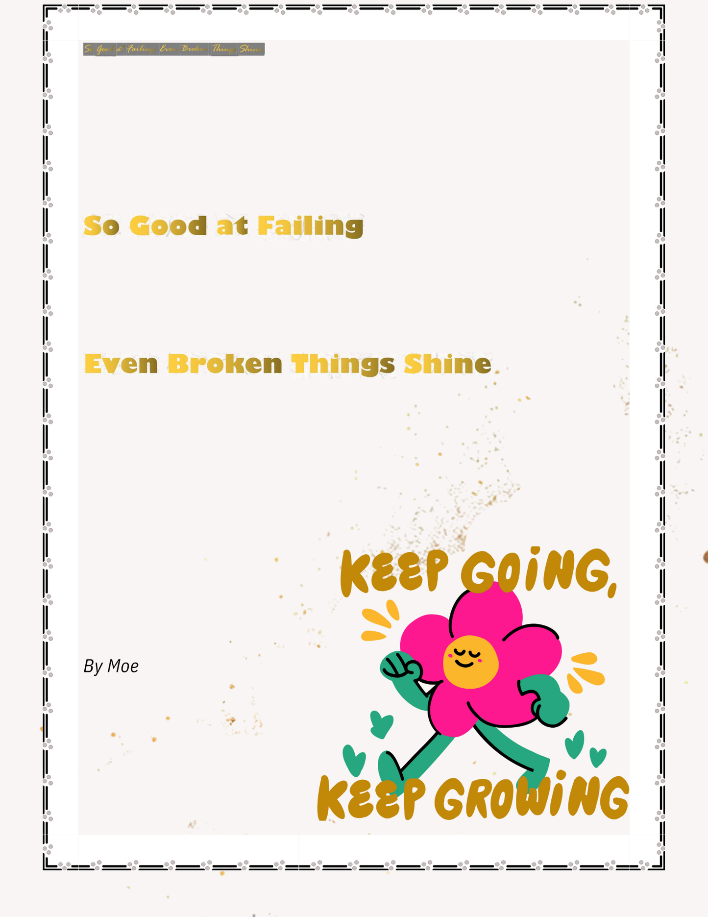 So Good At Failing: Even Broken ThingsShine (E-Book only)